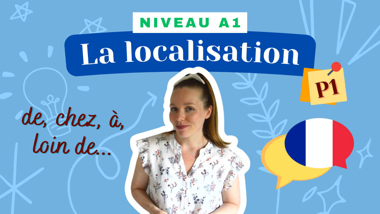 You are currently viewing [A1] L’expression de la localisation #1 (Camille)