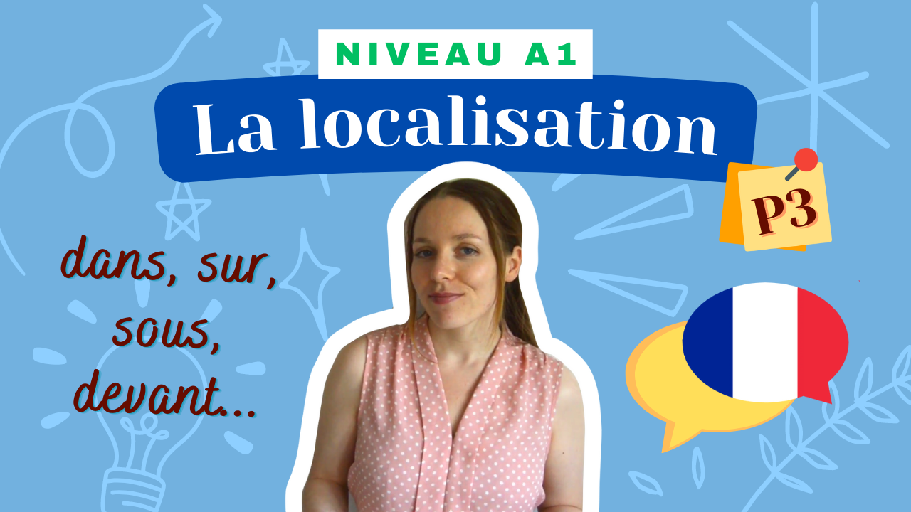 You are currently viewing [A1] L’expression de la localisation #3 (Camille)