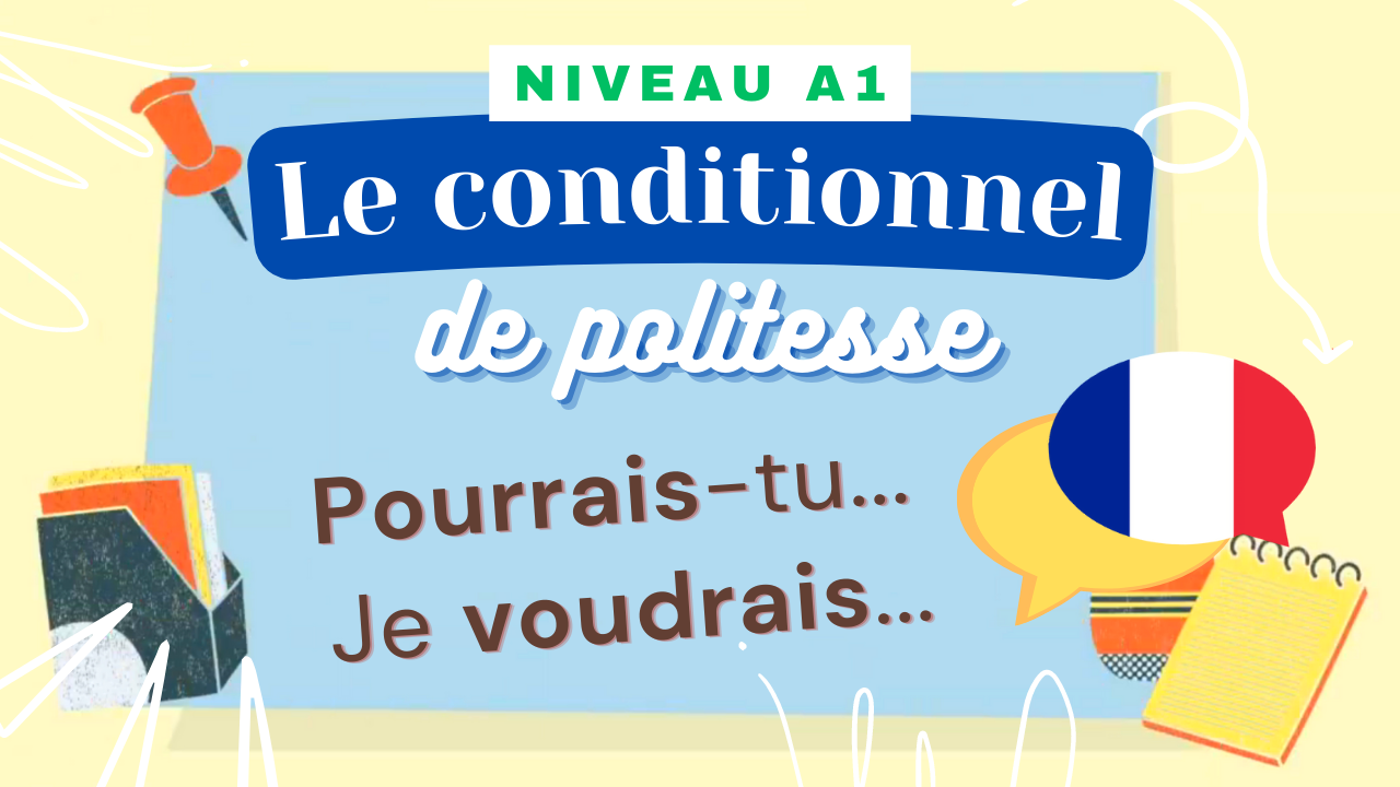 You are currently viewing [A1] Le conditionnel de politesse (Mélanie)