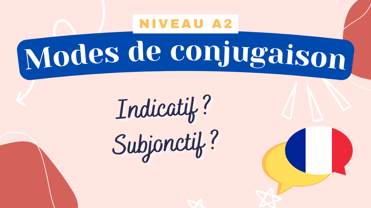 You are currently viewing [B1] Les modes de conjugaison (Sylvie)