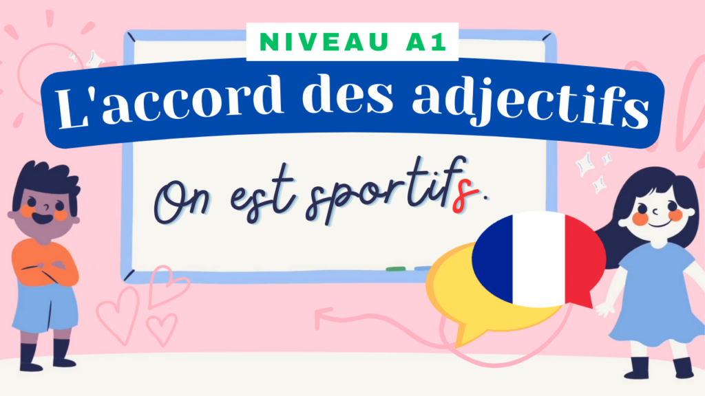 Lire la suite à propos de l’article [A1] L’accord des adjectifs avec les pronoms sujets (Jérémy)