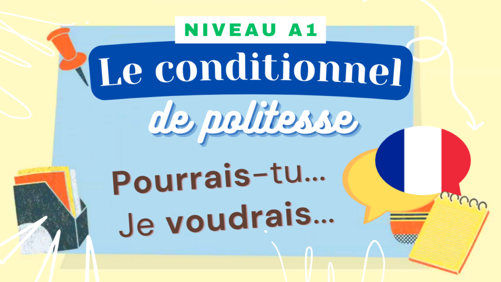 Lire la suite à propos de l’article [A1] Le conditionnel de politesse (Mélanie)