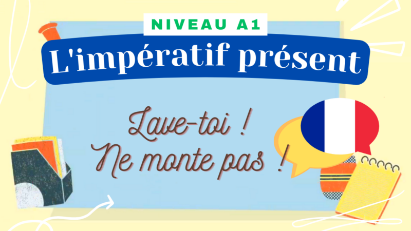 [A1] L'impératif présent (Mélanie) - L'atelier du français